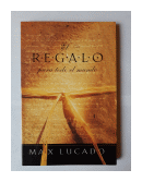 El regalo para todo el mundo de  Max Lucado