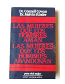 Las mujeres que los hombres aman - Las mujeres que los hombres abandonan de  Dr. Connell Cowan - Dr. Melvin Kinder