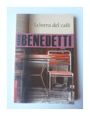 La borra del café de  Mario Benedetti
