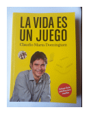 La vida es un juego de  Claudio Mara Domnguez