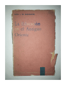 La educacion en el Antiguo Oriente de  Elida L. De Gueventer