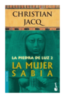 La piedra de luz 2 - La mujer sabia de  Christian Jacq