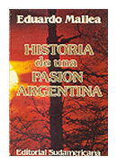 Historia de una pasion argentina de  Eduardo Mallea