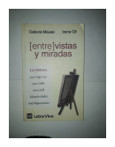 (Entre) vistas y miradas de  Debora Mauas - Irene Gil