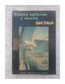 Contra infierno y marea de  Clare Francis