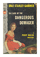 The case of the dangerous dowager de  Erle Stanley Gardner