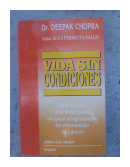 Vida sin condiciones de  Deepak Chopra