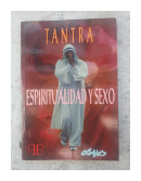 Tantra - Espiritualidad y Sexo de  Osho
