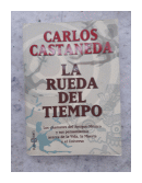 La rueda del tiempo de  Carlos Castaneda