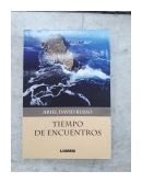 Tiempo de encuentros de  Ariel David Busso