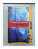 El soldado de porcelana de  Horacio Vzquez-Rial