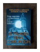 El palacio de la corrupción de  Fernando Carnota - Esteban Talpone