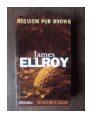 Requiem por Brown de  James Ellroy