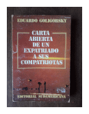 Carta abierta de un expatriado a sus compatriotas de  Eduardo Goligorsky