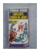 Adelante, leones de Juda! de  Ephraim Kishon