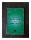 Aspectos constitucionales del medio ambiente de  Autores - Varios