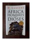 africa hombres como dioses de  H. Lanvers