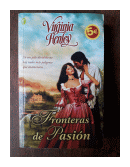 Fronteras de pasion de  Virginia Henley