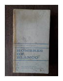 Hombres de blanco de  Frank G. Slaughter