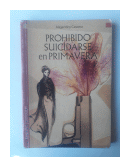 Prohibido suicidarse en primavera de  Alejandro Casona