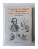 Viajeros científicos en la Patagonia durante los siglos XVIII y XIX de  Aquiles D. Ygobone