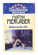 Solamente ella de  Marta Mercader