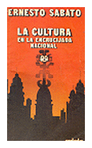 La cultura en la encrucijada nacional de  Ernesto Sabato