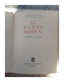 El Mundo Medieval: Europa (1100-1350) de  Friedrich Heer