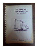Clases de Yachting (II) (FOTOCOPIA ANILLADA) de  Prof. Pablo H. Sanchz