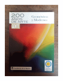 200 años de arte - Geometricos y modernos de  Ignacion Gutierrez Zaldivar
