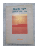 Critica y ficcion de  Ricardo Piglia