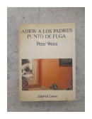 Adios a los padres punto de fuga de  Peter Weiss