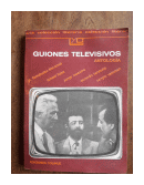 Guiones televisivos (antologia) de  N. Fernandez Tiscornia - Jorge Maestro - Gerardo Taratuto - Sergio Vainman