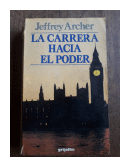 La carrera hacia el poder de  Jeffrey Archer