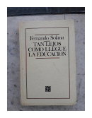 Tan lejos como llegue la educacion de  Fernando Solana