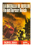 La batalla de Berlin fin del Tercer Reich de  Earl F. Ziemke