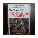 Tentar al diablo de  Wilbur A. Smith