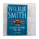 El lado oscuro del sol de  Wilbur A. Smith