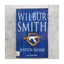 Justicia salvaje de  Wilbur A. Smith
