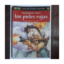 Aventuras entre pieles rojas - Biblioteca Genios N 11 de  Emilio Salgari