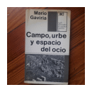 Campo, urbe y espacio del ocio de  Mario Gaviria