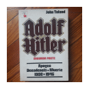 Hitler - Apogeo - Decadencia - Muerte (1936 - 1945) de  John Toland