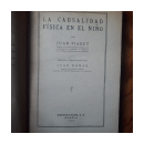 La causalidad fisica en el nio de  Juan Piaget