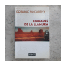 Ciudades de la llanura de  Cormac McCarthy