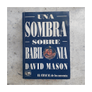 Una Sombra sobre Babilonia de  David Manson