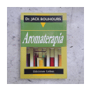 Aromaterapia de  Dr. Jack Bouhours