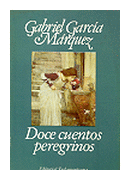 Doce cuentos peregrinos de  Gabriel Garcia Marquez