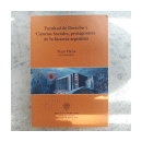 Facultad de Derecho y Ciencias Sociales, protagonista de la historia argentina de  Tulio Ortiz (coordinador)