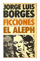 Ficciones - El Aleph de  Jorge Luis Borges