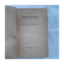 Beethoven - Las grandes epocas creadoras de  Romain Rolland